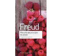 Más Allá Del Principio De Placer: Prólogo de Jean Laplanche (OBRAS ESCOGIDAS DE SIGMUND FREUD)