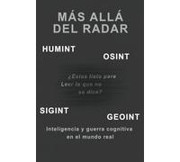 Más allá del Radar:: Inteligencia y guerra cognitiva en el mundo real