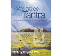 Mas Alla Del Tantra: La Practica Curativa Del Sexo Sagrado Taoist As (