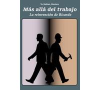 Mas allá del trabajo: la reinvención de Ricardo