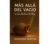 Más Allá del Vacío: Lo Que Realmente Llena