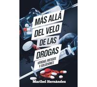 Màs allà del Velo de las Drogas: Verdades, Riesgos y Soluciones