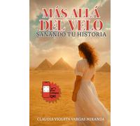 Más allá del velo: sanando tu historia