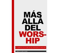 Más Allá del Worship: Una taxonomía de los 150 salmos para una espiritualidad sin reducciones: Una disección himnográfica del Salterio y la recuperación de la diversidad musical en la iglesia hispana