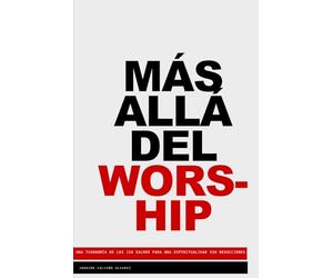 Más Allá del Worship: Una taxonomía de los 150 salmos para una espiritualidad sin reducciones: Una disección himnográfica del Salterio y la recuperación de la diversidad musical en la iglesia hispana