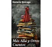 Más Allá Y Otros Cuentos (ebook)