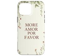 Más Amor por Favor Cita De Amor Español Romance Carcasa para iPhone 16 Pro MAX