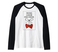 Más Amor por Favor Latino Español Amor Cita Camiseta Manga Raglan