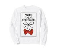 Más Amor por Favor Latino Español Amor Cita Sudadera