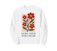 Más Amor por Favor Latino Español Amor Cita Sudadera