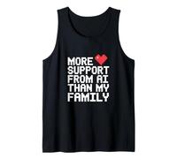 Más Apoyo de la IA Que de mi Familia Funny Tech Humor Camiseta sin Mangas