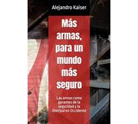 Más armas, para un mundo más seguro: Las armas como garantes de la seguridad y la libertad en Occidente: 2 (¿Quién está detrás del terrorismo?)