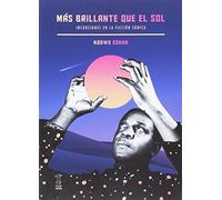 Más brillante que el sol (ANTROPOLOGIA Y ESTUDIOS CULTURALES)