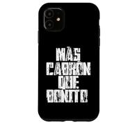 Mas Cabron Que Bonito Mexicans Slang Words Spanish Saying Carcasa para iPhone 11