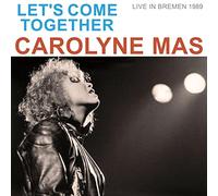 Mas,Carolyne - Let's Come Together (Live in Bremen 1989)