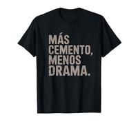 Mas Cemento Menos Drama Divertido Construcción Diseño español Camiseta