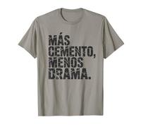 Mas Cemento Menos Drama Divertido Construcción Diseño español Camiseta