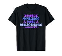 Más conciencia Más comprensión Apoyo a la enfermedad de Alzheimer Camiseta