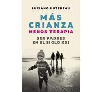 MAS CRIANZA MENOS TERAPIA (SIN COLECCION)
