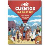 ¡Más cuentos que no sé qué!