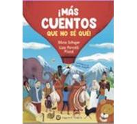 ¡más Cuentos Que No Sé Qué!