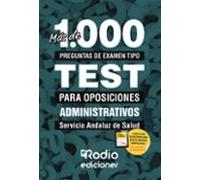 Más De 1.000 Preguntas De Examen Tipo Test Para Oposiciones. Administrativo/a Del Servicio Andaluz De Salud