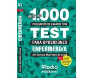 Más de 1.000 preguntas de examen tipo test para oposiciones. Enfermero/a del Servicio Madrileño de Salud