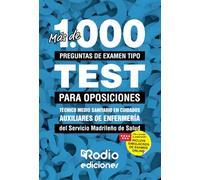 Más de 1.000 preguntas de examen tipo test para oposiciones. Técnico Medio Sanitario en Cuidados Auxiliares de Enfermería del Servicio Madrileño de Salud (FONDO)