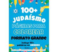 Más de 100 dibujos para colorear sobre el judaísmo - Con palabras en hebreo y símbolos de las fiestas judías: Apto para todas las edades y niveles de ... para familias judías tradicionales o laicas