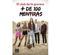 mas de 100 mentiras: el club de la gravera