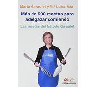 MAS DE 500 RECETAS PARA ADELGAZAR COMIENDO