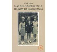 más de lo mismo en la lengua de las iguanas