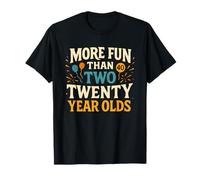 Más divertido que dos niños de veinte años Camiseta