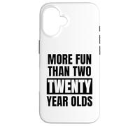 Más Divertido Que la Divertida Fiesta de cumpleaños número 40 de Dos Veinte años Carcasa para iPhone 16