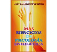 Más ejercicios de psicología energética (EJERCICIOS DE PSICOLOGIA ENERGETICA)