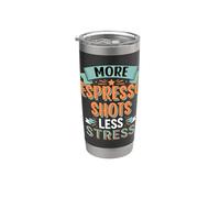Más Espresso Shots Menos estrés Amantes del café Vaso térmico de acero inoxidable de doble pared