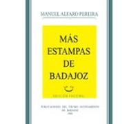 Más Estrampas Inéditas De Badajoz (edición Facsímil)