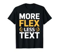 Más flexible menos texto de gimnasio motivacional Camiseta