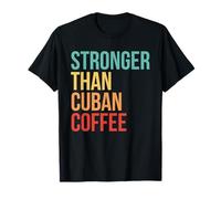 Más Fuerte Que el café Cubano: Retro para los Amantes del café Camiseta