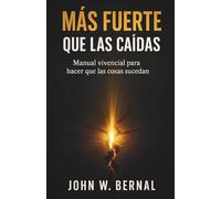 MÁS FUERTE QUE LAS CAÍDAS