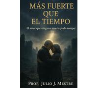MÁS FUERTE QUE TIEMPO: El amor que ninguna muerte pudo romper