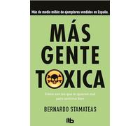 Más gente tóxica (B DE BOLSILLO)