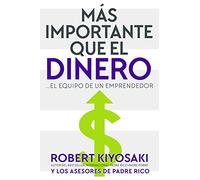 Mas Importante que el Dinero: el Equipo de un Emprendedor