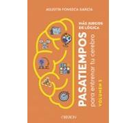 Más juegos de lógica: Pasatiempos para entrenar tu cerebro. Volumen 5 (Libros singulares)