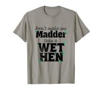Más loco que una gallina mojada, divertida frase sureña cita Camiseta