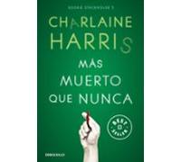 Mas Muerto Que Nunca (sookie Stackhouse 5)