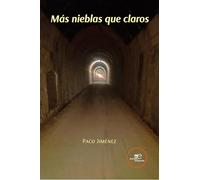 MÁS NIEBLAS QUE CLAROS (Edificar Universos)