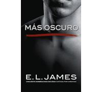 Más oscuro («Cincuenta sombras» contada por Christian Grey 2) (Ficción)