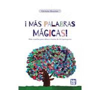 ¡Más palabras mágicas!: Más cuentos para niños a través de Ho’oponopono (LA MIRADA DE DANIEL)