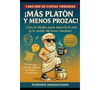 ¡MÁS PLATÓN Y MENOS PROZAC!
